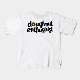 Doughnut Enthusiast Script (Chocolate) Kids T-Shirt